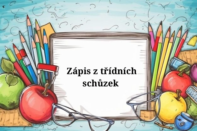 Zápis z třídních schůzek 5.9.2024